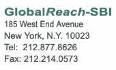 GlobalReach-SBI, 185 West End Avenue, New York, N.Y. 10023, Tel 212-877-8616 / Fax: 212-214-0573
