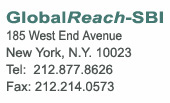 GlobalReach-SBI, 185 West End Avenue, New York, N.Y. 10023, Tel 212-877-8616 / Fax: 212-214-0573